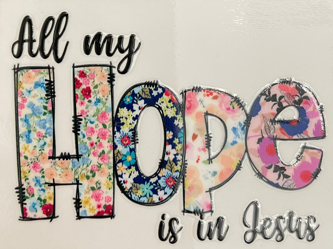 2 All my HOPE is in Jesus DTF Decal Sticker