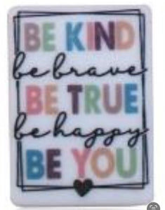 Be Kind, Be True, Be You Focal Bead (Pre-Buy)