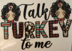 Talk Turkey to me Clear Cast Sticker
