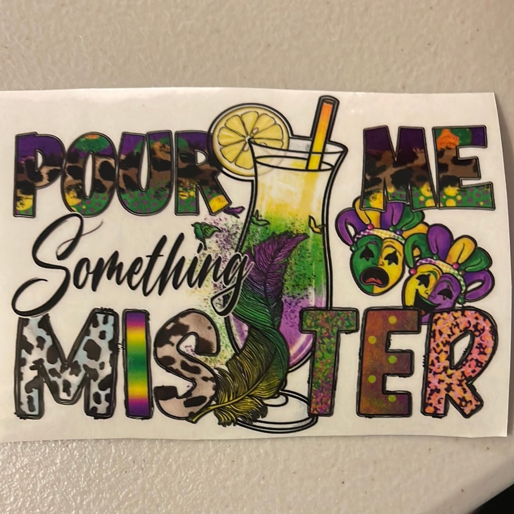 Pour me Something Mister Clear Cast Sticker