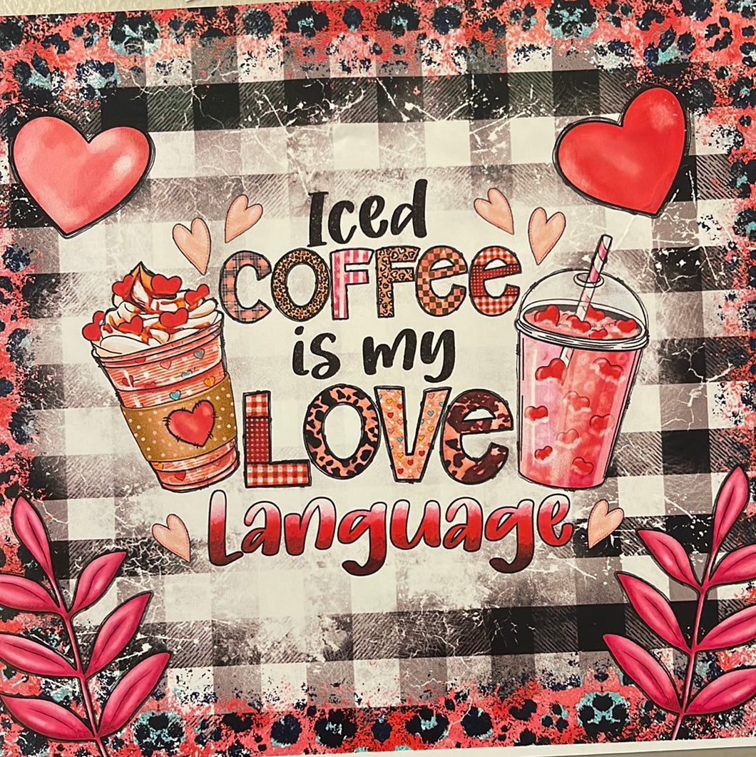 Iced Coffee is my Love Language 20 oz Skinny Vinyl Wrap